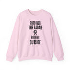 Pore over the Radar Pouring Outside Crewneck