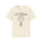 My Weekend Is Still Descending T-Shirt
