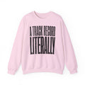 A Track Record Literally Crewneck