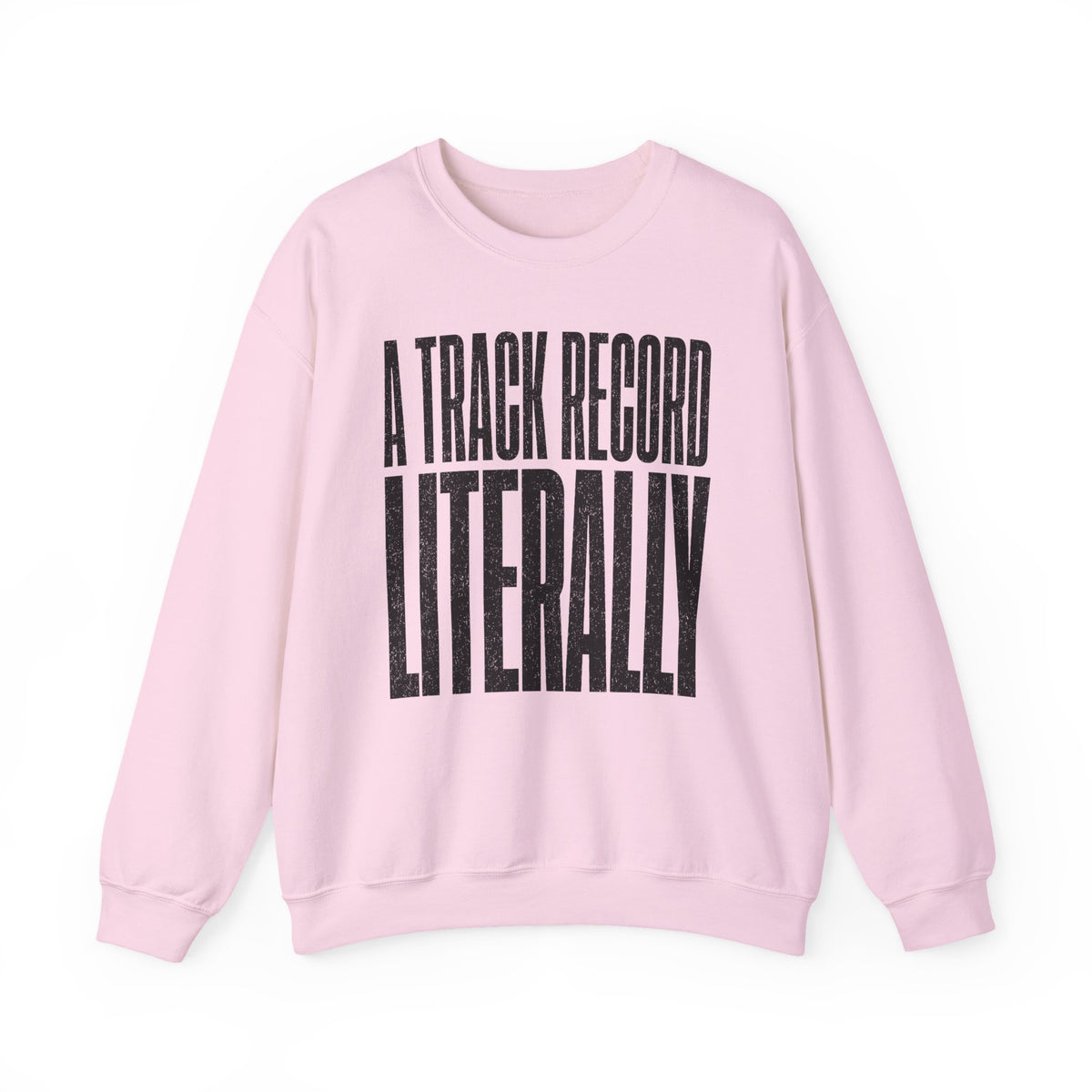 A Track Record Literally Crewneck