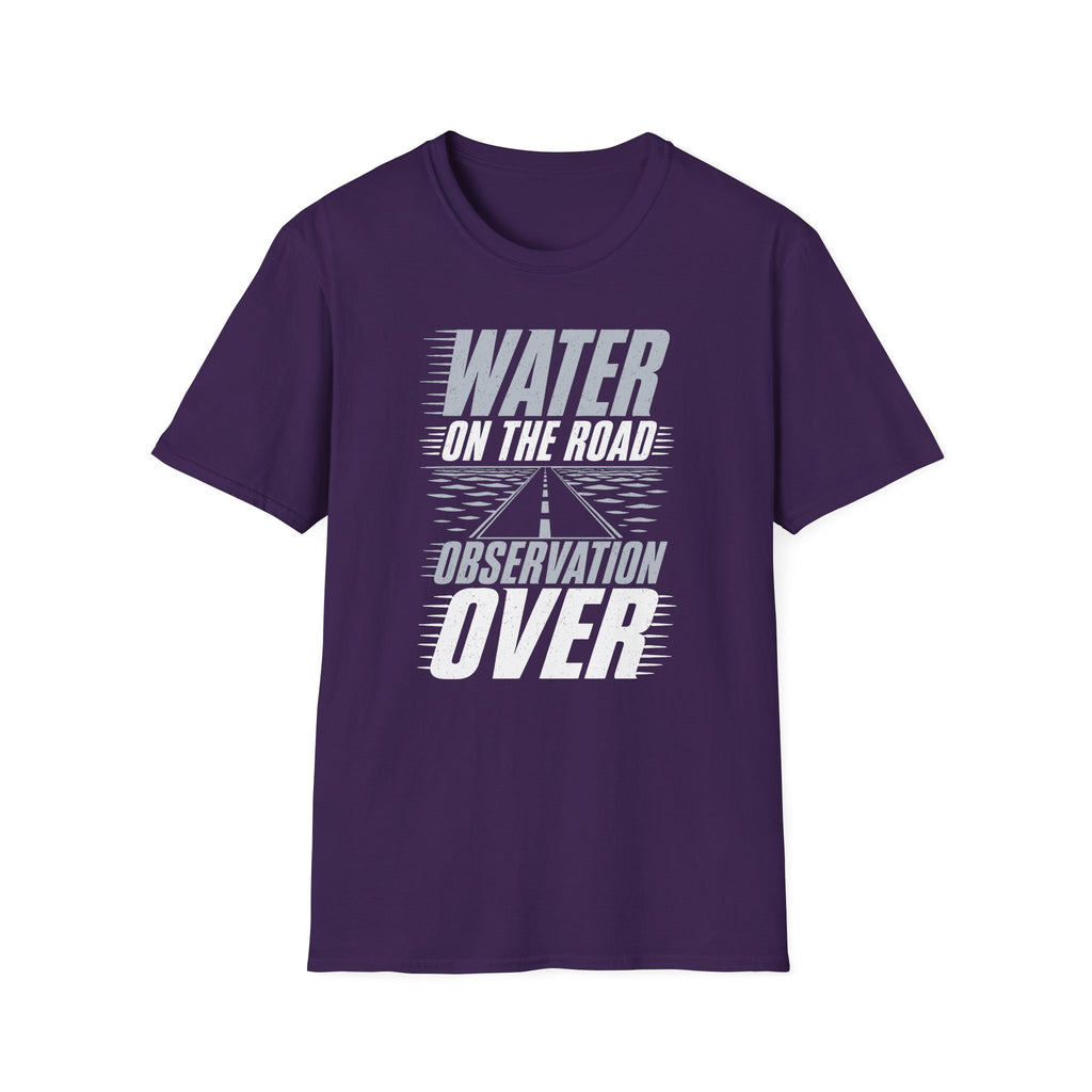 Water on the Road Observation Over T-Shirt