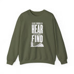 Close Enough to Hear Not Close Enough to Find Crewneck