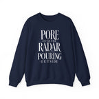 Pore Over the Radar Pouring Outside Crewneck