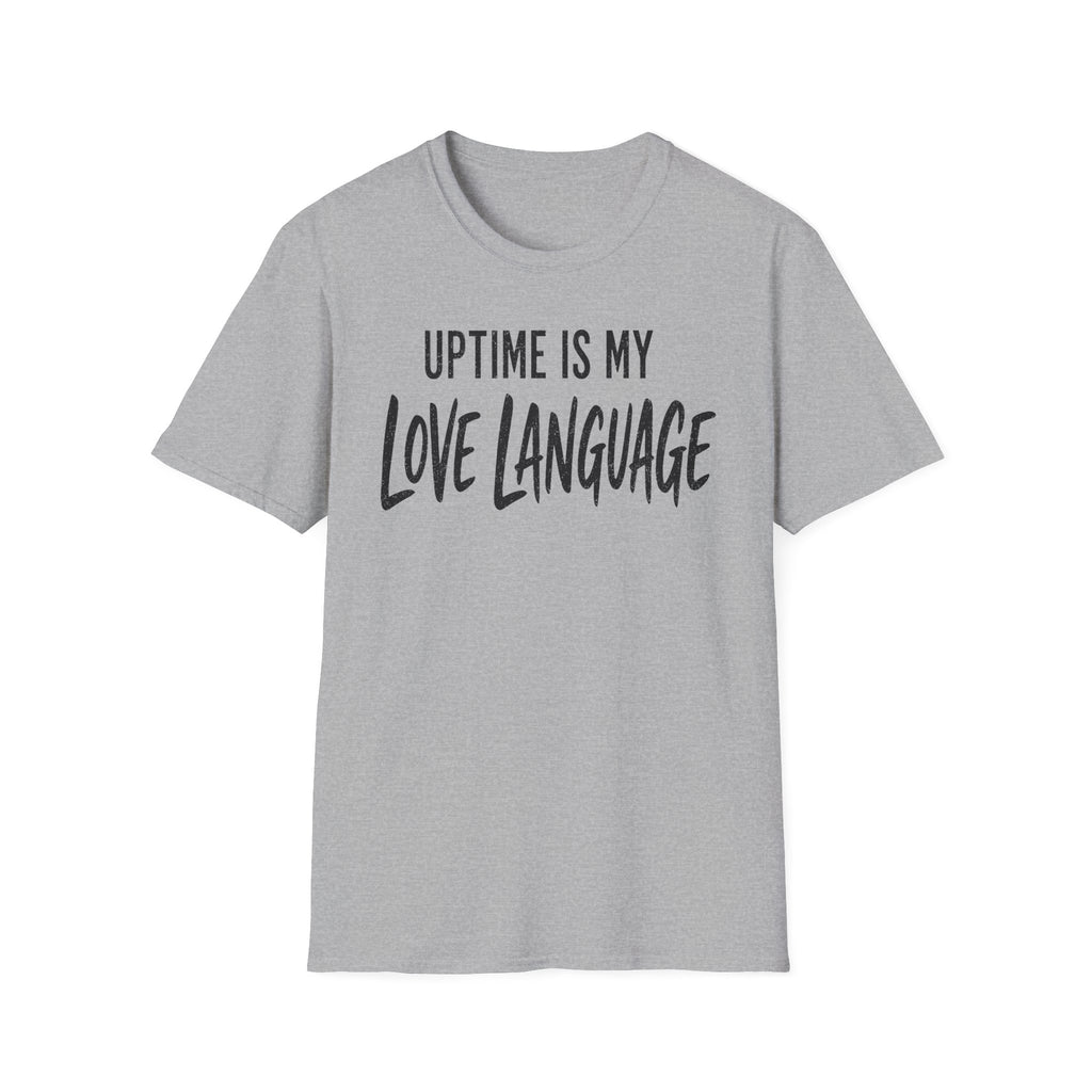Uptime Is My Love Language T-Shirt