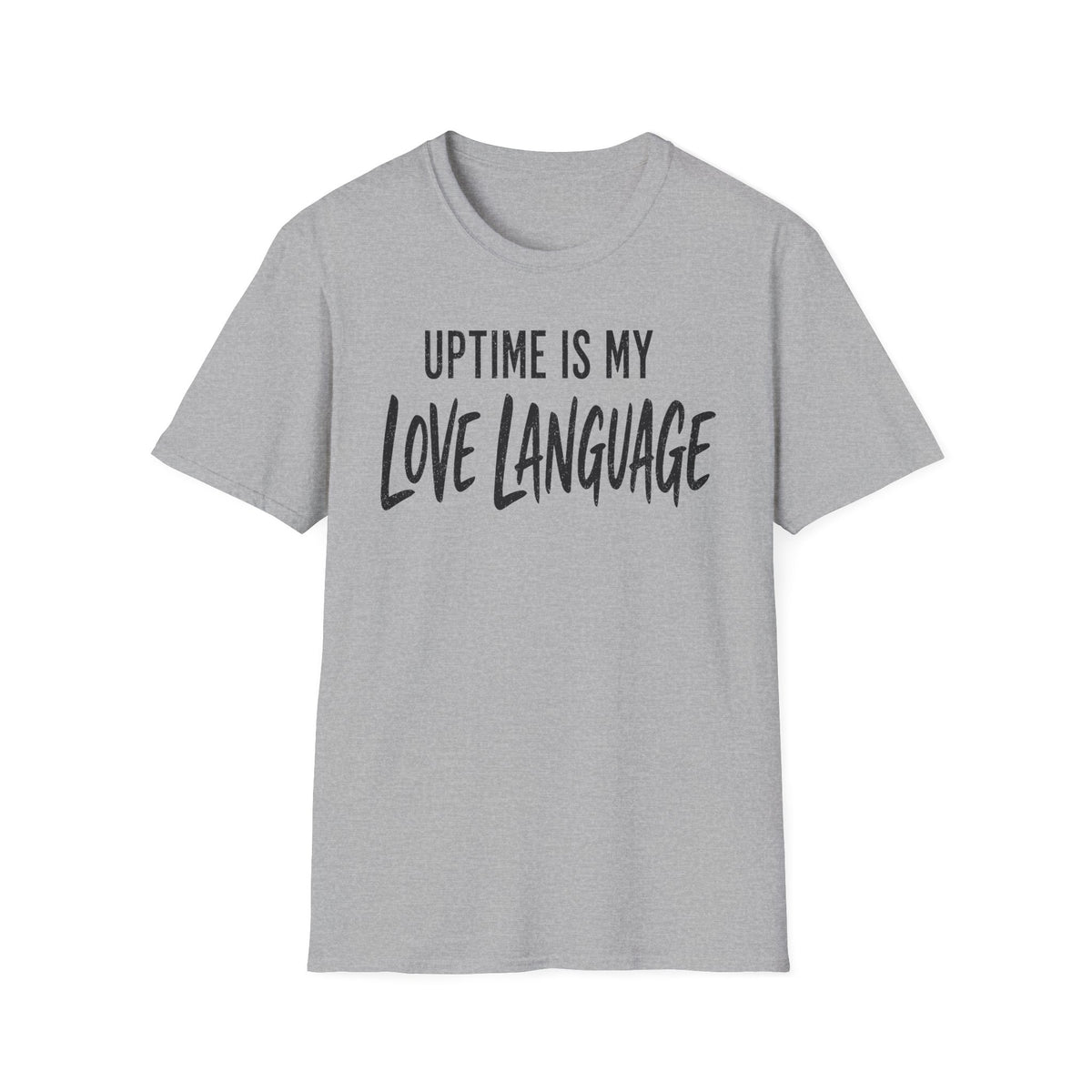Uptime Is My Love Language T-Shirt
