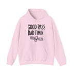 Good Pass Bad Timing Hoodie