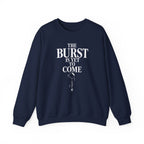 The Burst Is yet to Come Crewneck