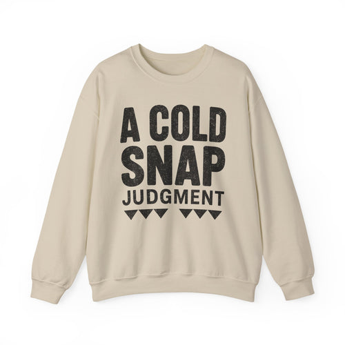 A Cold Snap Judgment Crewneck