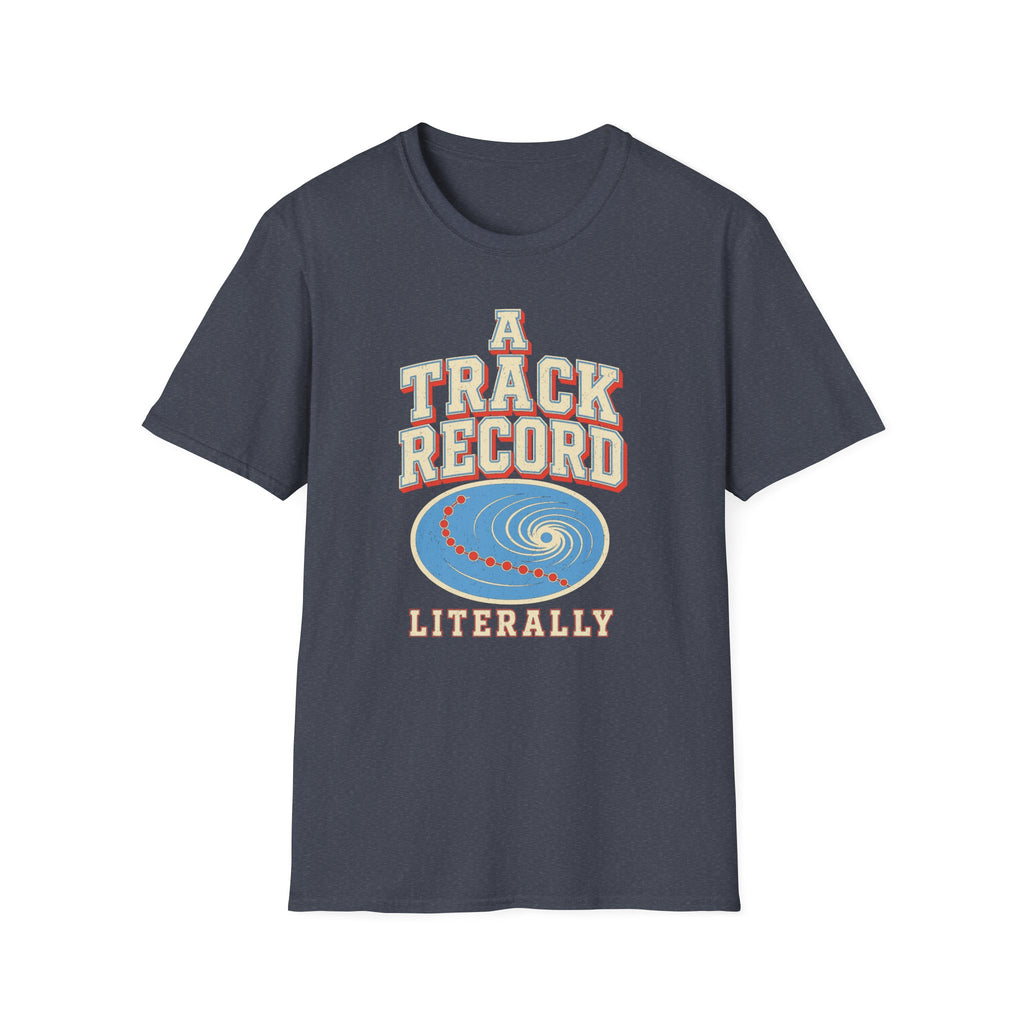 A Track Record, Literally T-Shirt