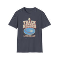 A Track Record, Literally T-Shirt