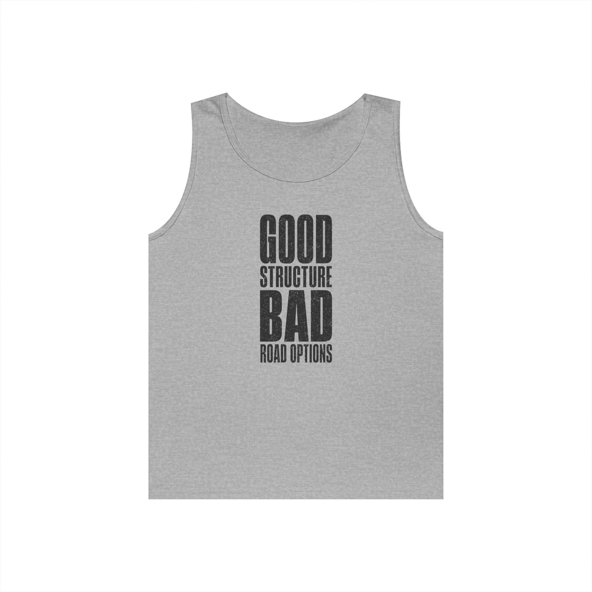 Good Structure Bad Road Options Tank Top