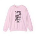Name That Cloud Say It Proud Crewneck