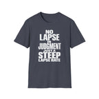 No Lapse in Judgment Just a Steep Lapse Rate T-Shirt