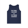 The Signal Said Close the Terrain Disagreed Tank Top