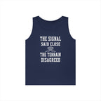 The Signal Said Close the Terrain Disagreed Tank Top