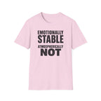 Emotionally Stable Atmospherically Not T-Shirt