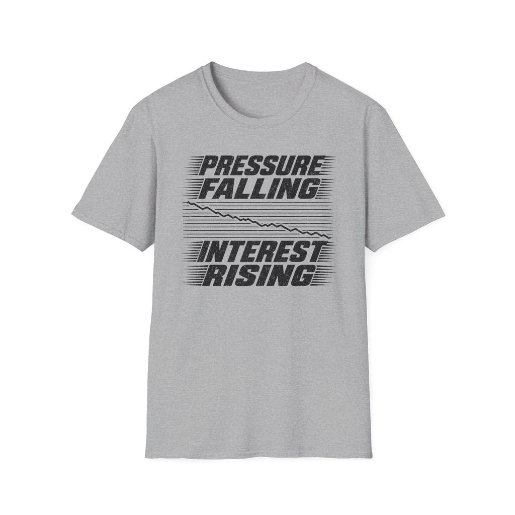Pressure Falling Interest Rising T-Shirt