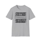 Pressure Falling Interest Rising T-Shirt