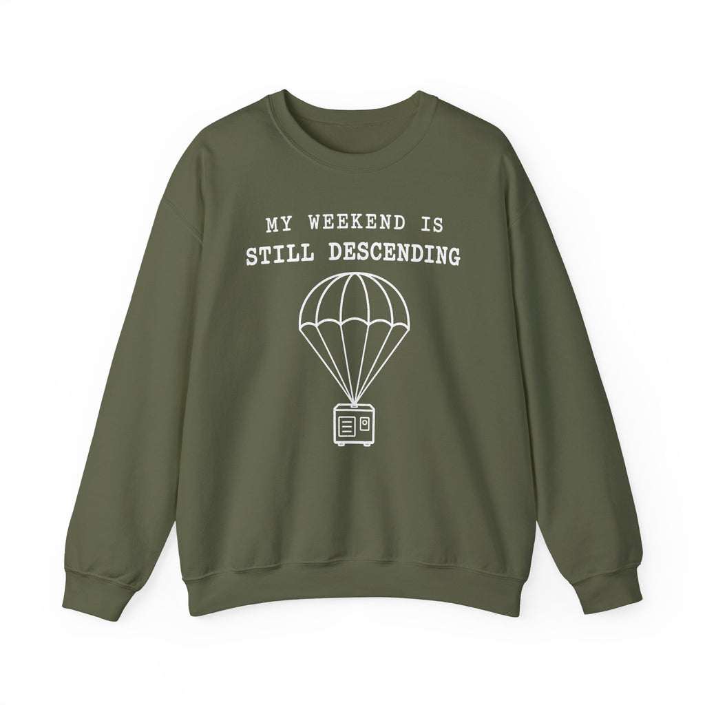 My Weekend Is Still Descending Crewneck