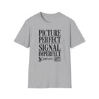 Picture Perfect Signal Imperfect T-Shirt