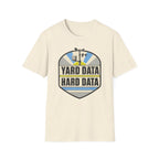 Yard Data Hard Data T-Shirt