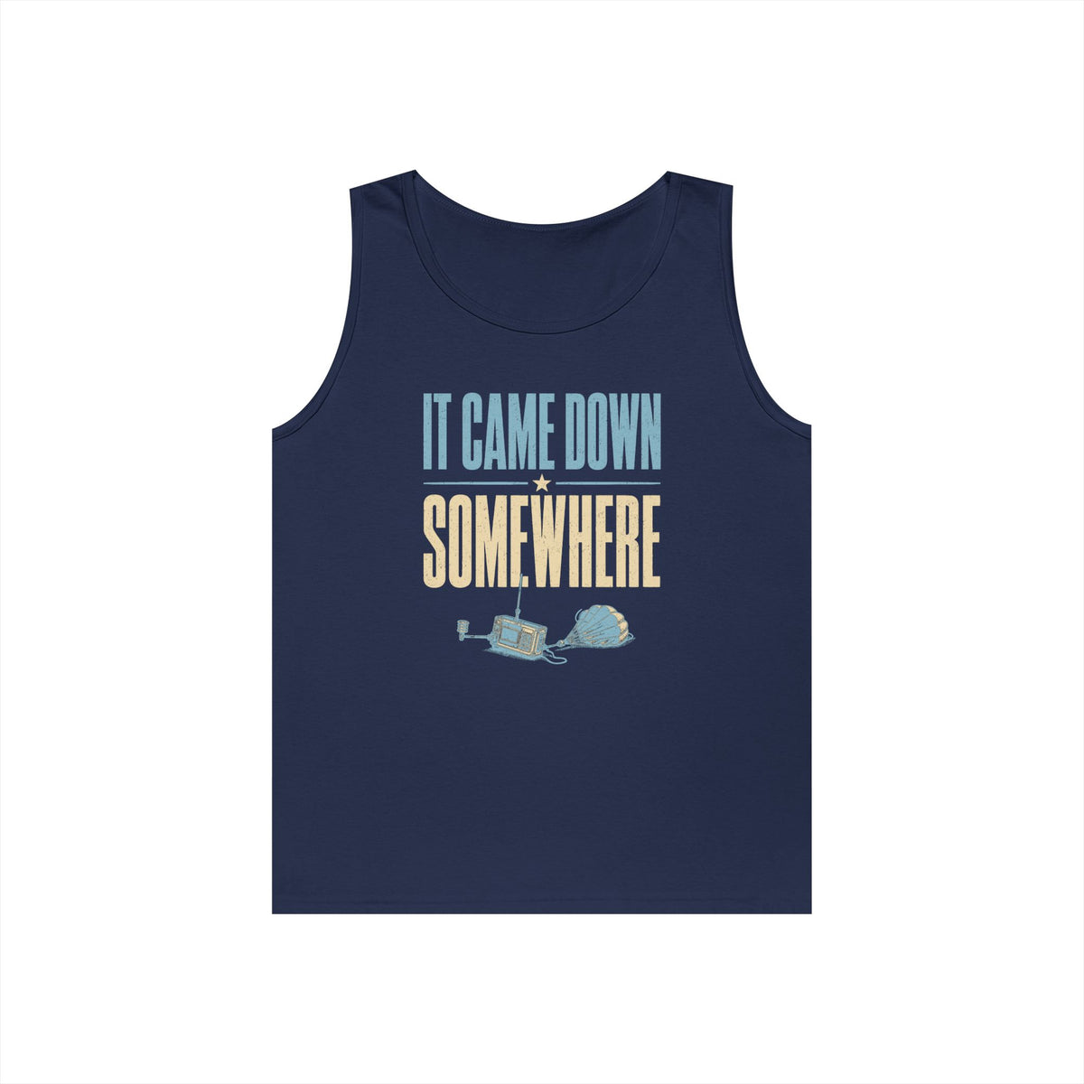 It Came Down Somewhere Tank Top