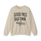 Good Pass Bad Timing Crewneck