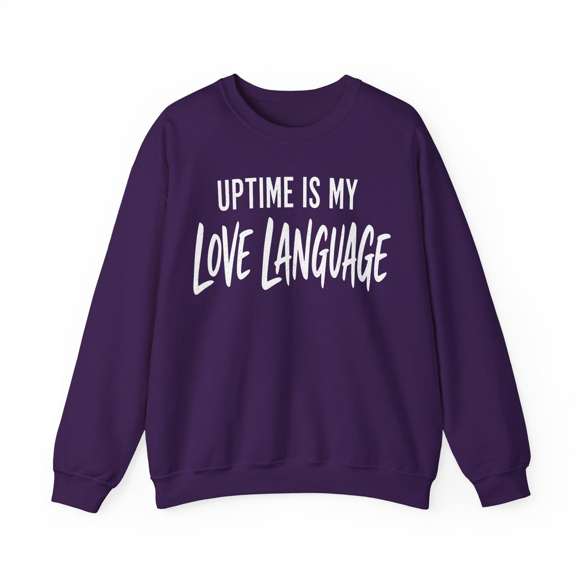 Uptime Is My Love Language Crewneck