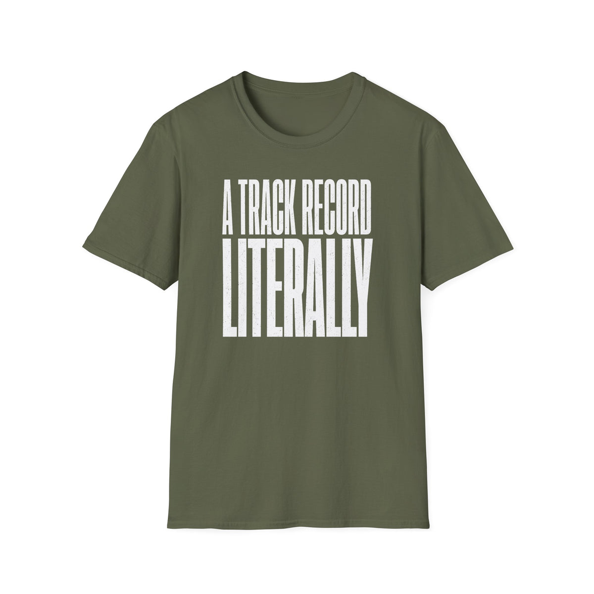 A Track Record Literally T-Shirt