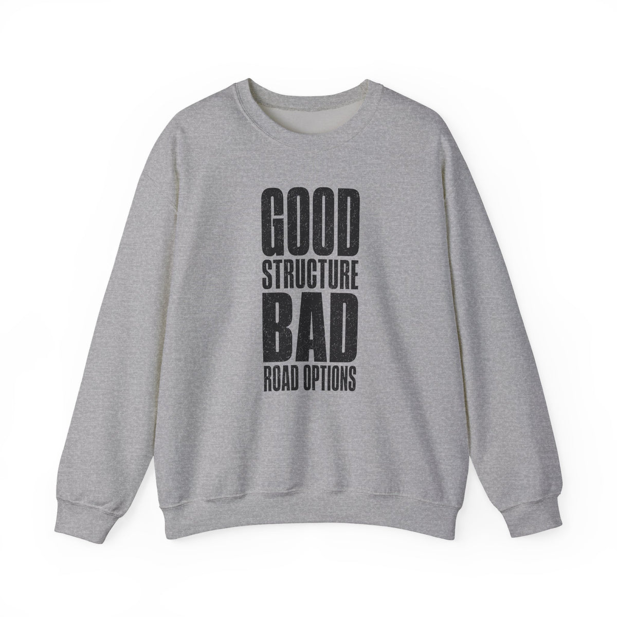 Good Structure Bad Road Options Crewneck