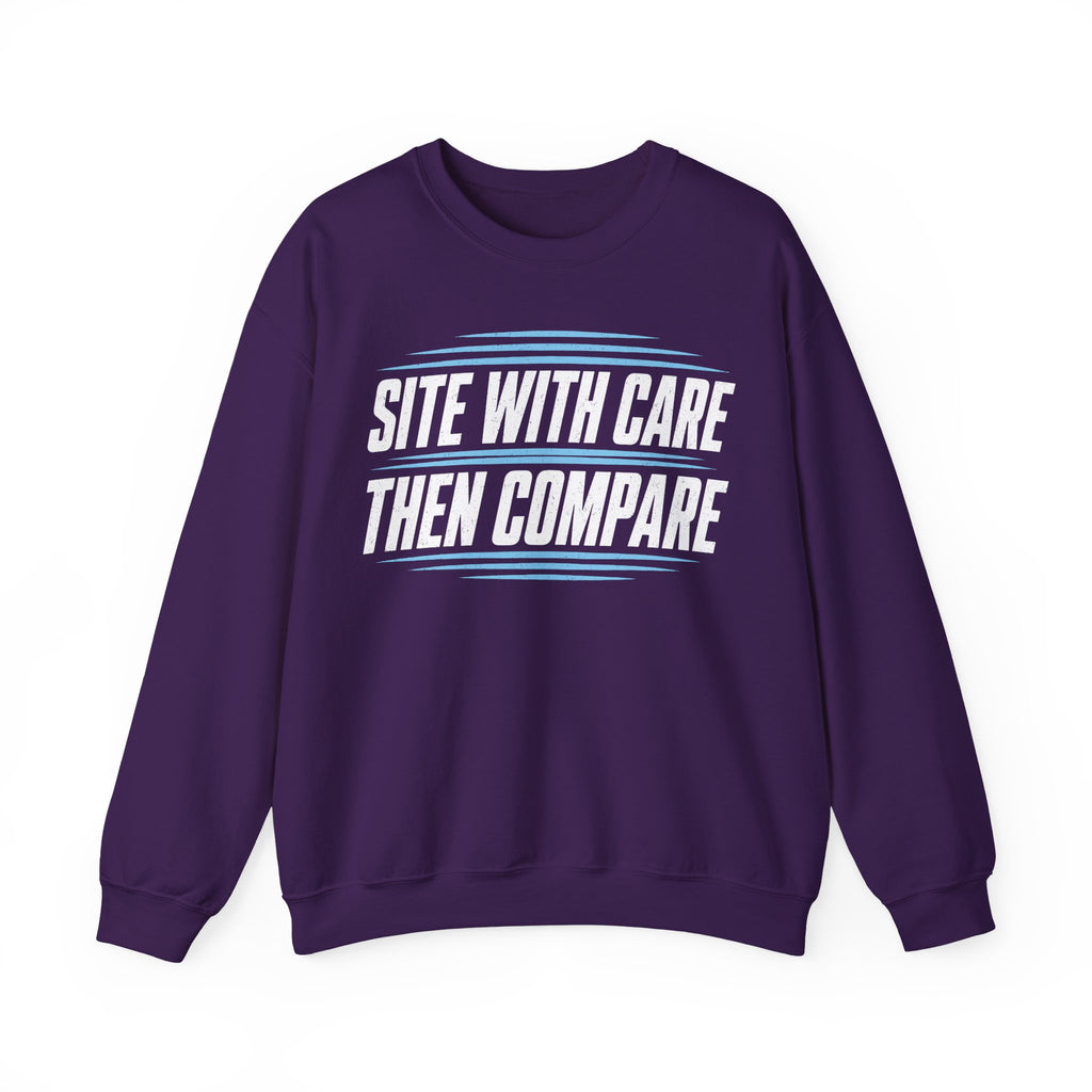 Site with Care Then Compare Crewneck
