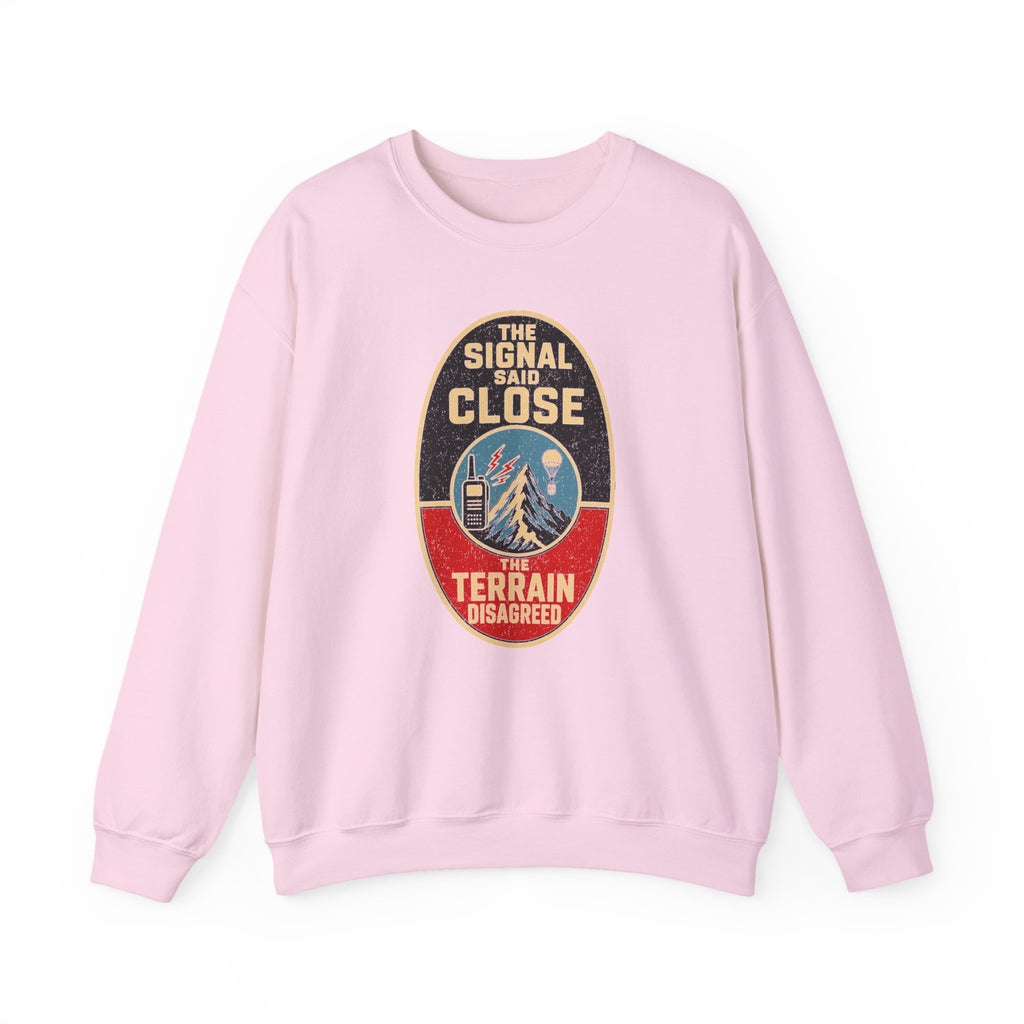 The Signal Said Close the Terrain Disagreed Crewneck
