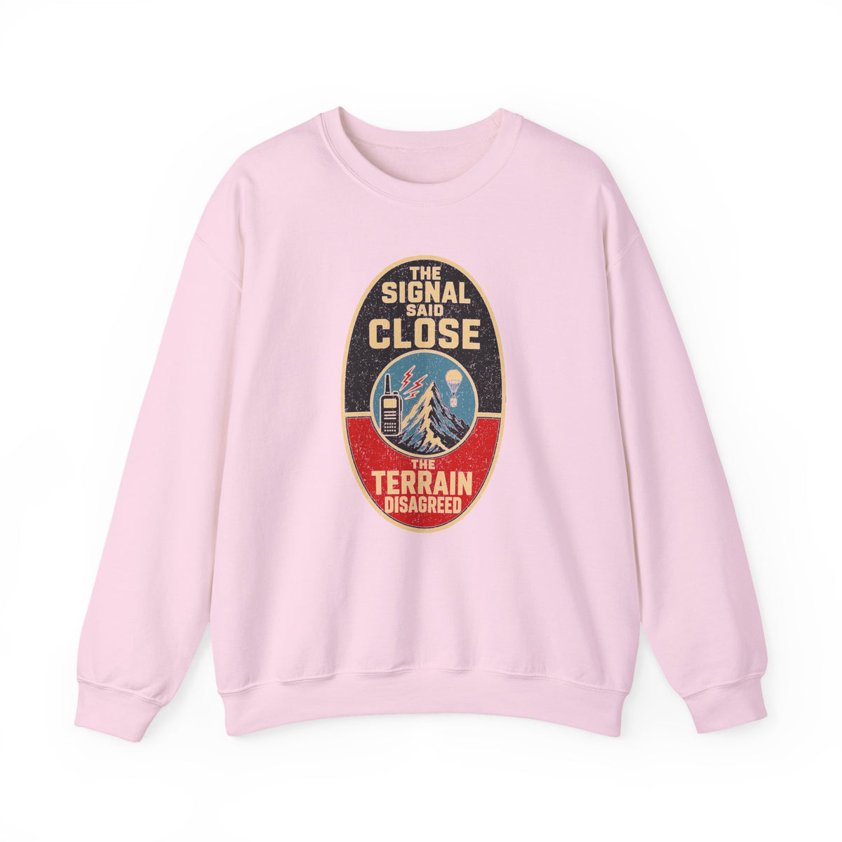 The Signal Said Close the Terrain Disagreed Crewneck
