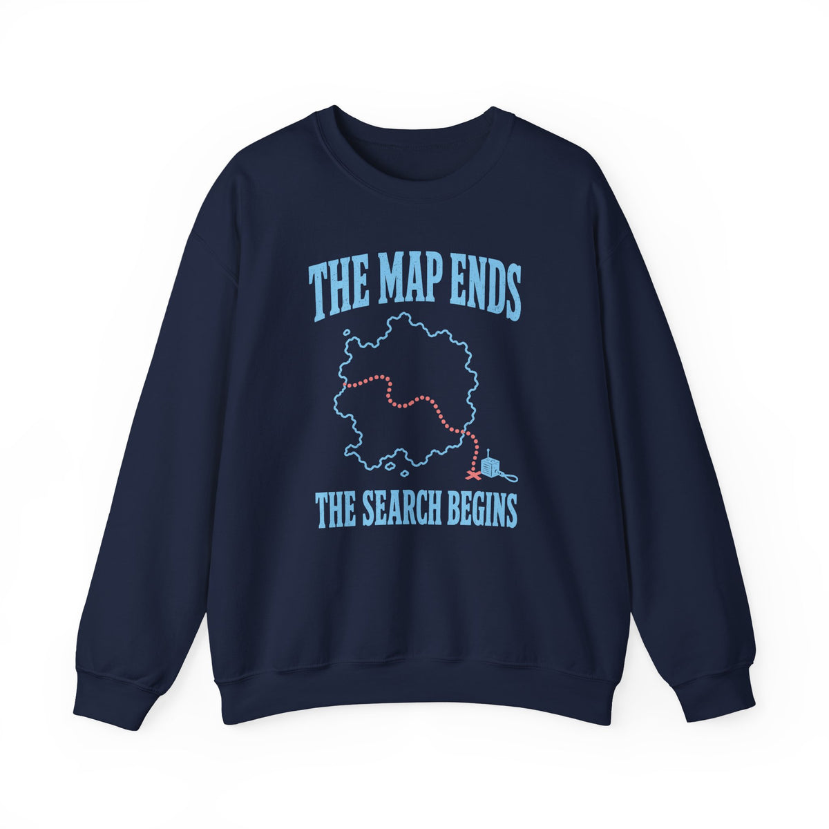 The Map Ends the Search Begins Crewneck