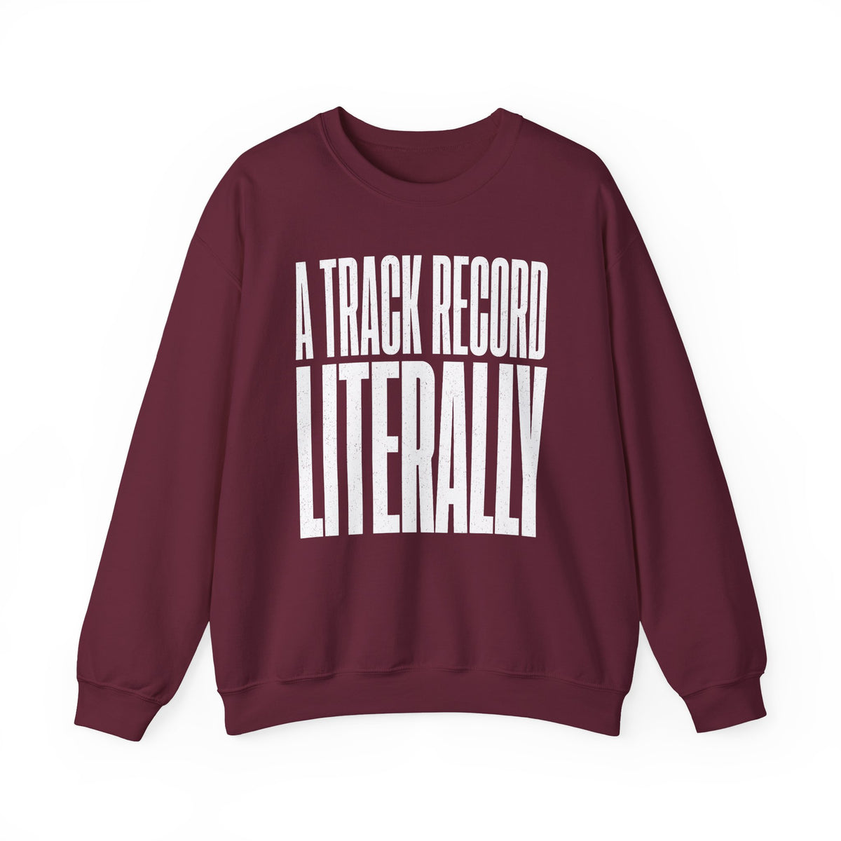 A Track Record Literally Crewneck