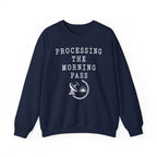 Processing the Morning Pass Crewneck