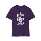 A Breath of Fresh Air Mass T-Shirt