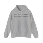 It's All Relative Humidity Included Hoodie