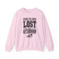 Found the Sonde Lost the Afternoon Crewneck
