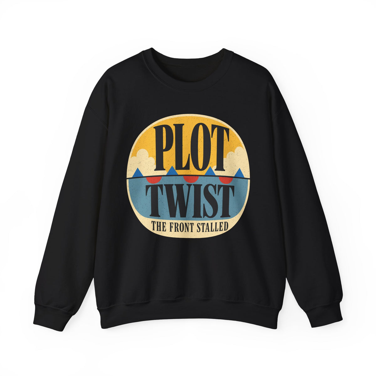 Plot Twist, the Front Stalled Crewneck