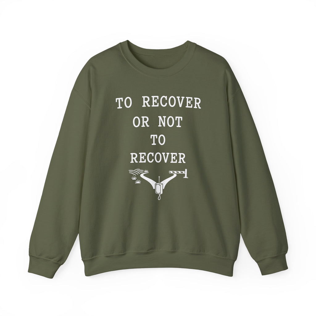 To Recover or Not to Recover Crewneck