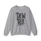 Dew Tell Crewneck
