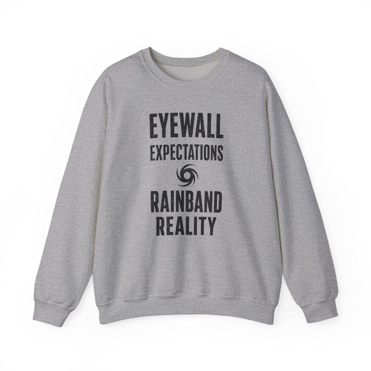 Eyewall Expectations Rainband Reality Crewneck