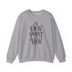 A Dew Point of View Crewneck