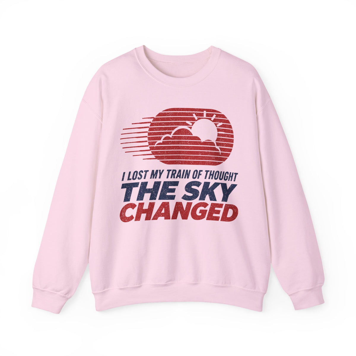 I Lost My Train of Thought The Sky Changed Crewneck