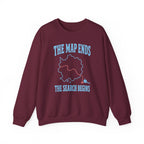 The Map Ends the Search Begins Crewneck
