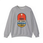 Found Not Found Inaccessible Planned Crewneck
