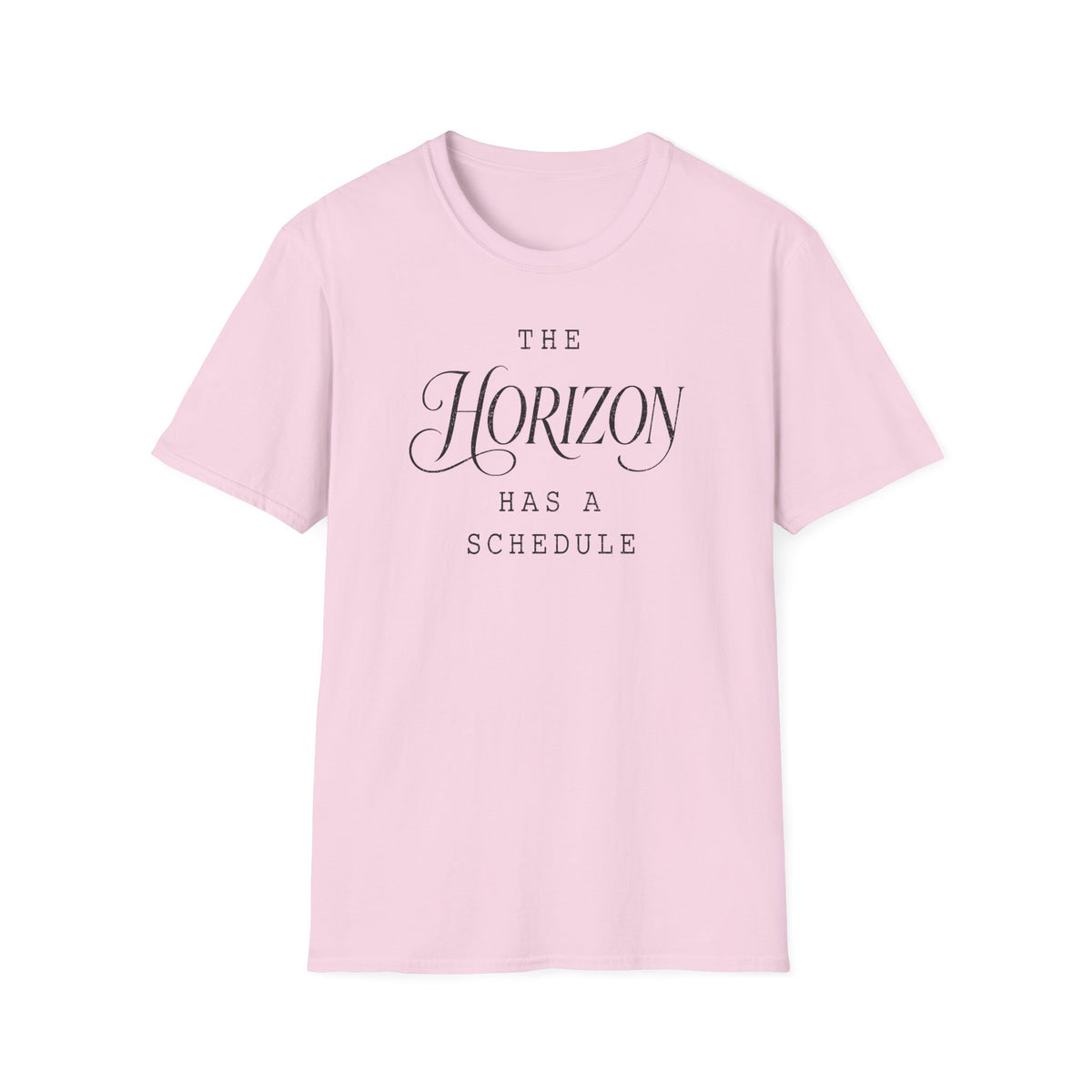 The Horizon Has a Schedule T-Shirt