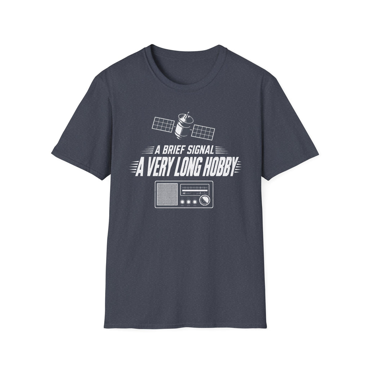 A Brief Signal a Very Long Hobby T-Shirt