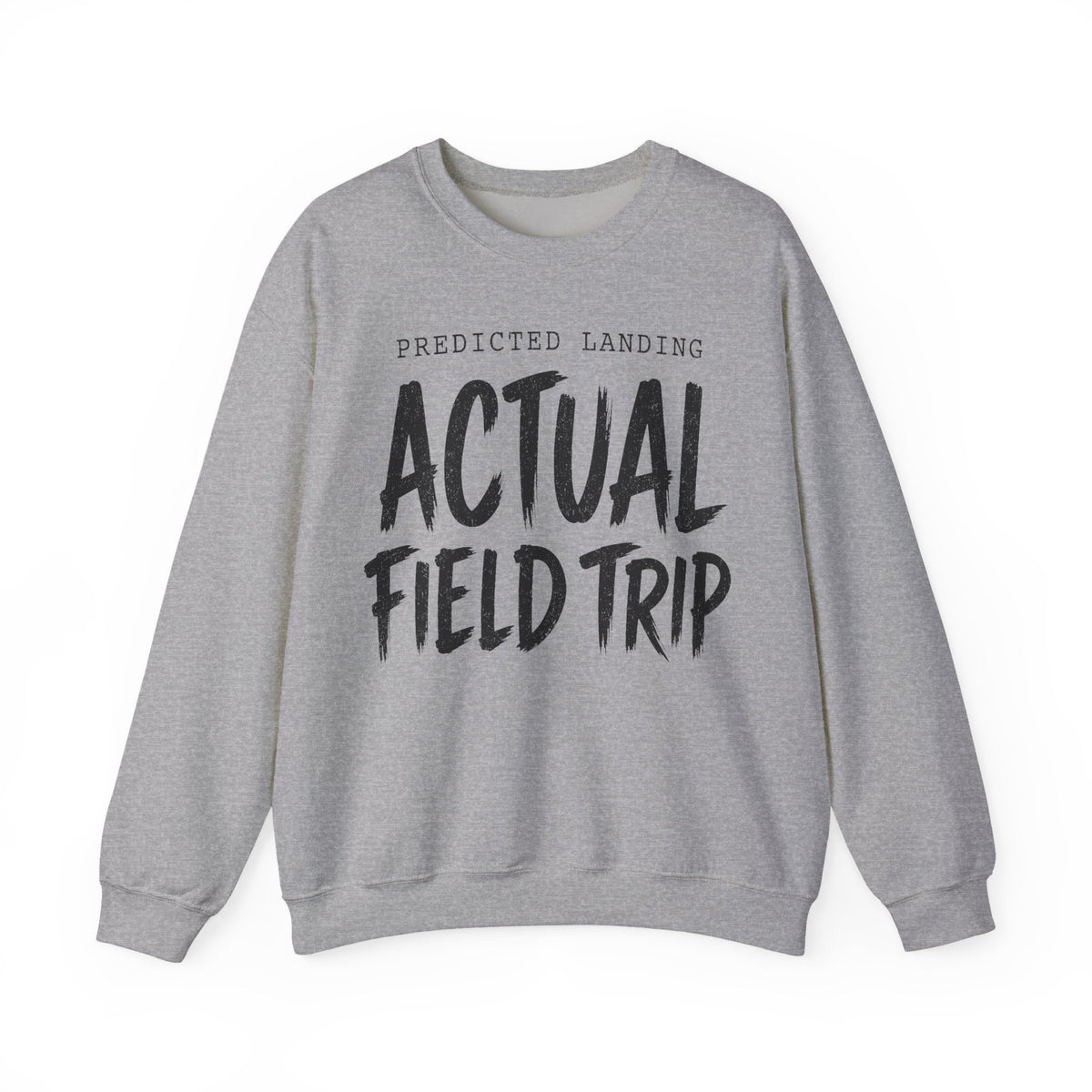 Predicted Landing Actual Field Trip Crewneck